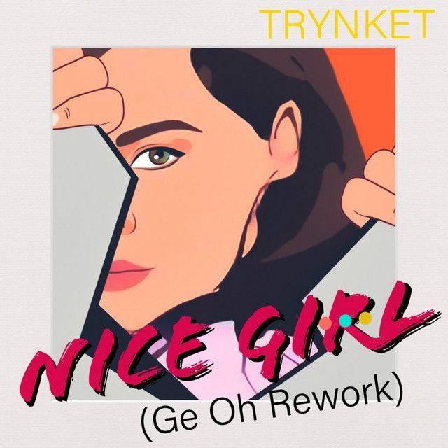 Nice Girl - Ge Oh Rework