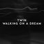 Walking on a Dream cover