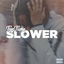 Slower cover