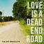 Love Is a Dead End Road cover