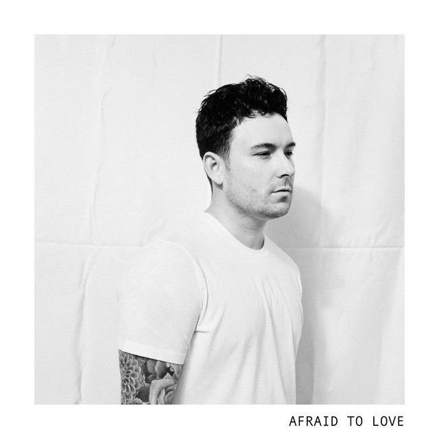 Afraid To Love