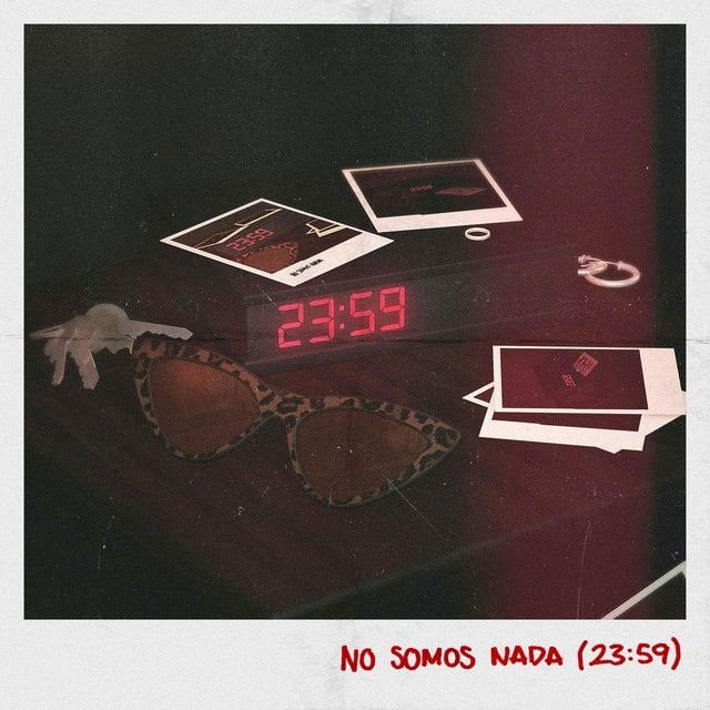 No Somos Nada (23:59)