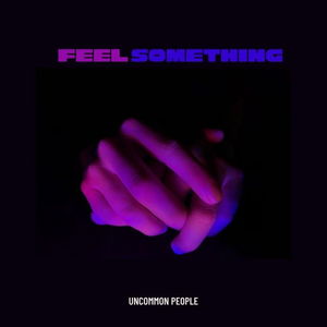 Feel Something