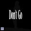 Don't Go cover