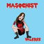 Masochist cover