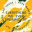 Everything We Ever Dreamed Of cover