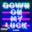 Down On My Luck cover