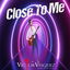 Close To Me cover