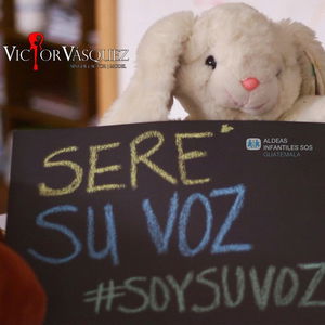 Soy Su Voz ( Campaña Aldeas Infantiles SOS Guatemala)