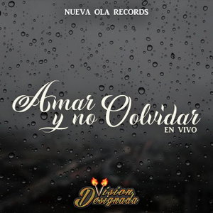 Amar y No Olvidar