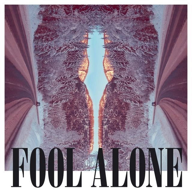 Fool Alone