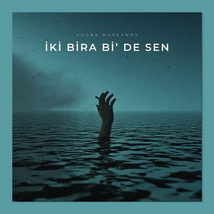 İki Bira Bi&#039; de Sen