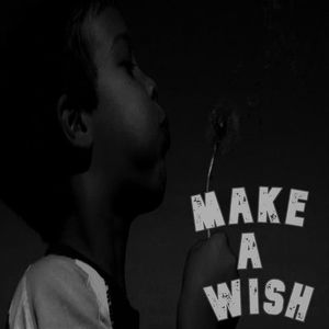 MAKE A WISH