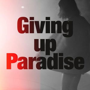 Giving up Paradise