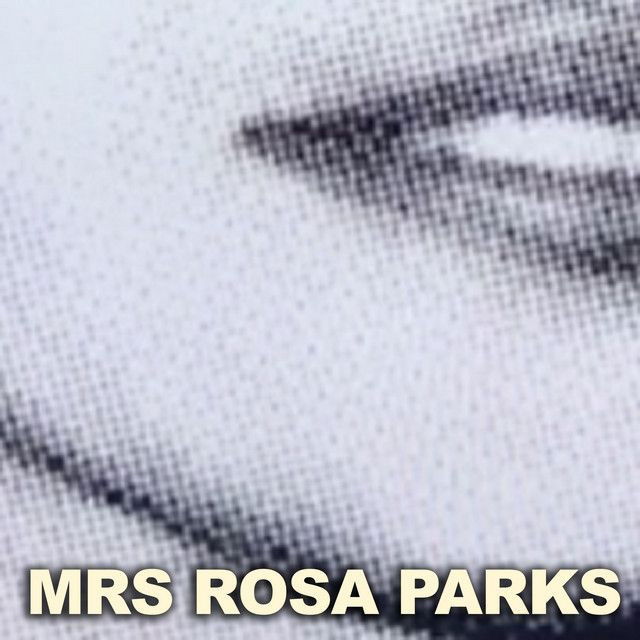 Mrs Rosa Parks