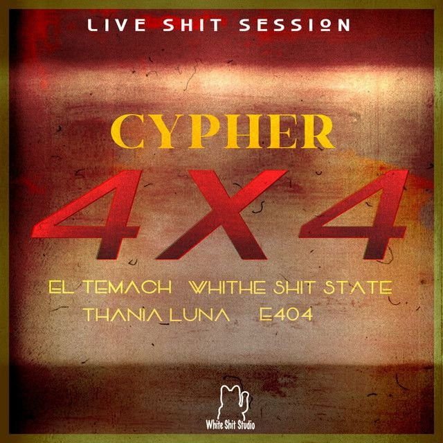 Cypher 4x4: Live Shit Session 10 - Live