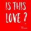 Is This Love? cover