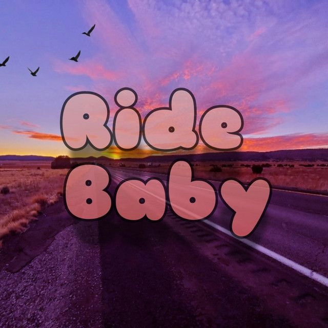 Ride Baby