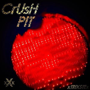 CRUSH PIT