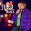 Tired cover