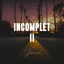 Incomplet 2 cover