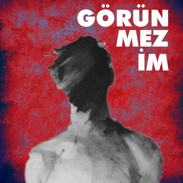 Görünmezim