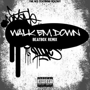 WALK EM DOWN [Beatbox] [Remix]