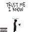 Trust Me I Know cover