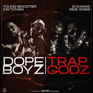 Dope Boyz &amp; Trap Godz