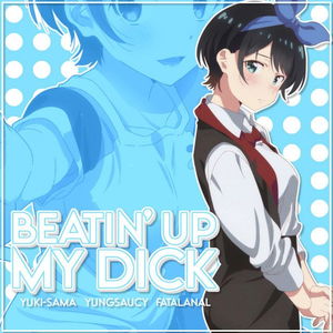 Beatin&#039; Up My Dick