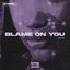 Blame on You cover