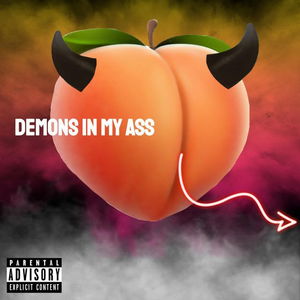 Demons In My Ass