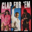 Clap For 'Em cover