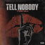 Tell Nobody cover