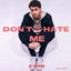 Don't Hate Me cover