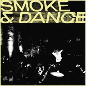 Smoke &amp; Dance