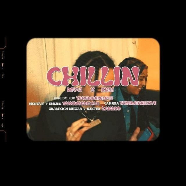 Chillin' - Remix