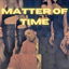 Matter Of Time cover