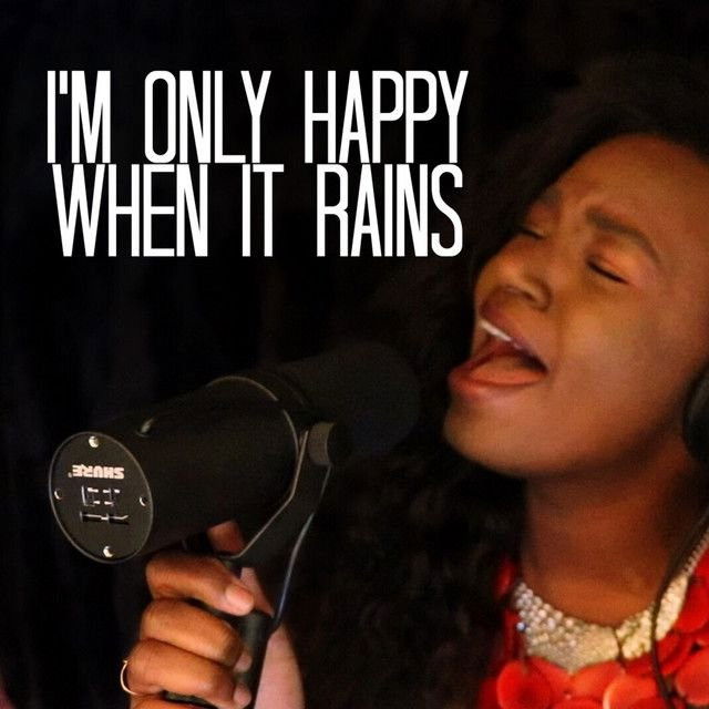 Only Happy When It Rains