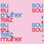 Eu Sou Mulher, Eu Sou Feliz cover