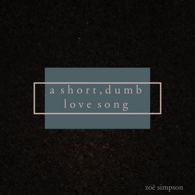 A Short, Dumb Love Song