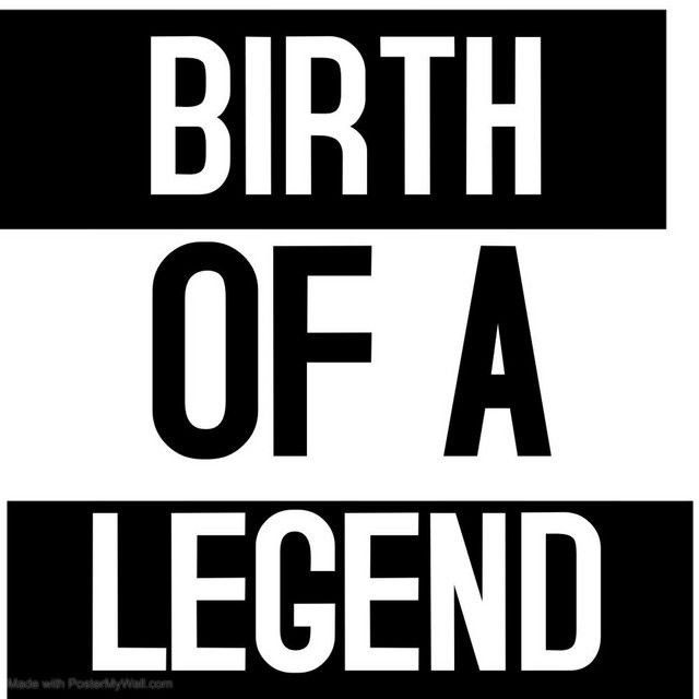 Birth Of A Legend