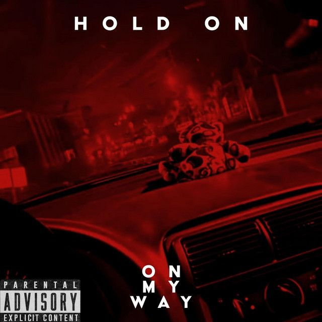 Hold On (On My Way)